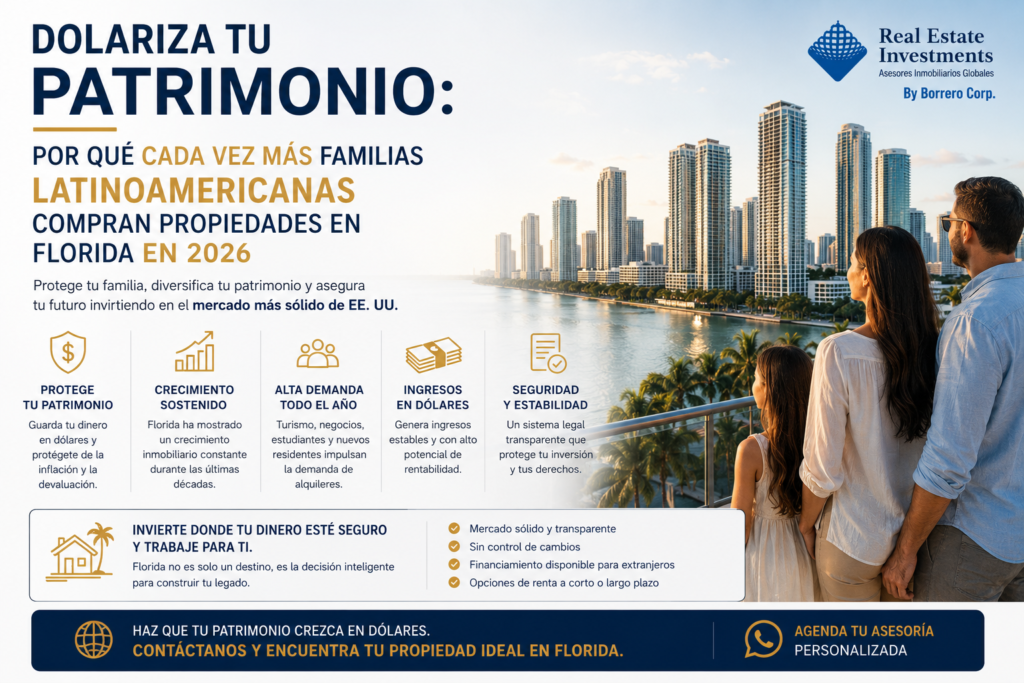 Dolariza tu Patrimonio: Por Qué Cada Vez Más Familias Latinoamericanas Compran Propiedades en Florida en 2026