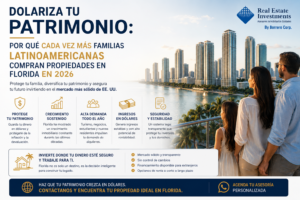 Dolariza tu Patrimonio: Por Qué Cada Vez Más Familias Latinoamericanas Compran Propiedades en Florida en 2026